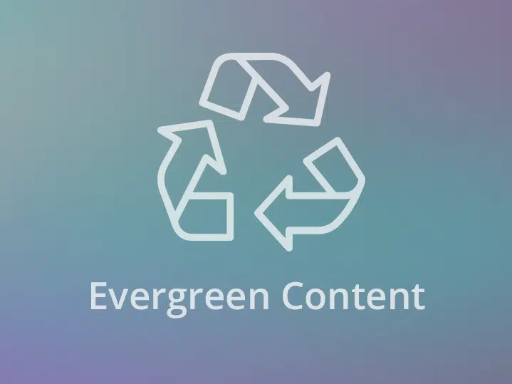 Evergreen Content – der neue Trend im Online-Marketing